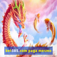 bet585.com paga mesmo